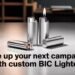 Fire Up Your Next Campaign with Custom BIC Lighters